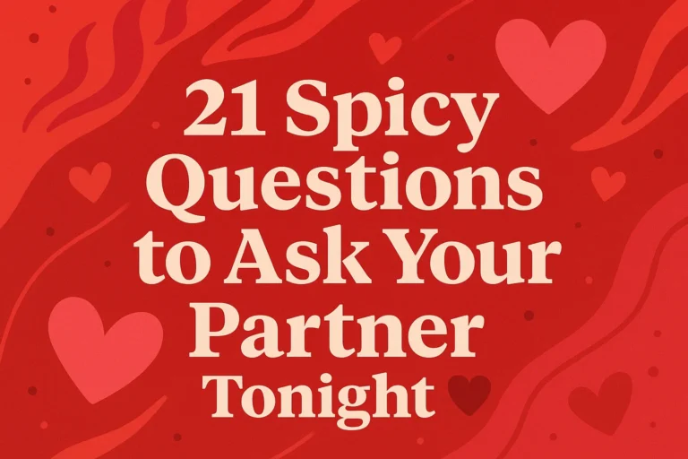 21 Spicy Questions to Ignite Feminine Energy with Your Partner Tonight