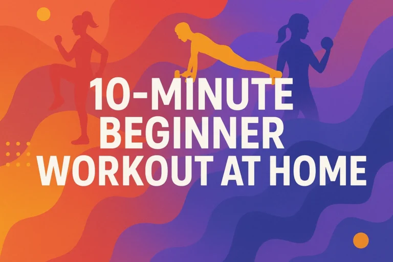 10-Minute Beginner Workout Exercise at Home No Equipment Needed to Get Fit Fast