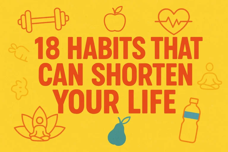 18 Life-Shortening Habits to Avoid Essential Self Improvement Tips for You