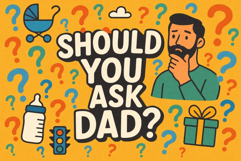 Should You Ask Dad Fun Parenting Tips  Decision-Making Inspiration