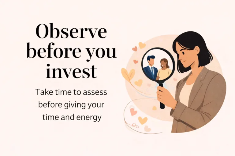 Observe Before You Invest  High Value Woman Dating Advice