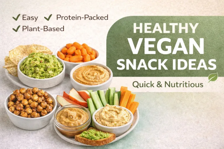25 Easy Vegan Snack Ideas  Healthy, High-Protein  Budget-Friendly Plant-Based Recipes