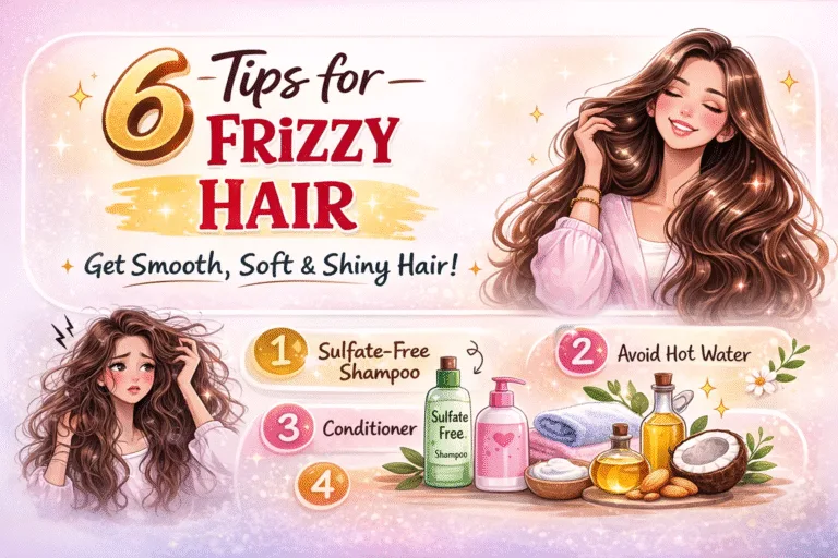 6 Easy Frizzy Hair Fix Tips Simple Hair Care Guide for Smooth, Shiny Hair